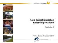 Seminari TZ Velika Gorica : 3 radionice: Kako do uspješne turističke atrakcije; Kako kreirati destinacijski turistički proizvod; Kako promovirati turističku destinaciju