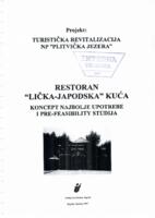 Restoran 'Lička-Japodska kuća' : koncept najbolje upotrebe i pre-feasibility studija.