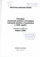 Potrošnja inozemnih putnika u Hrvatskoj i domaćih putnika u inozemstvu u 1999. godini : mjesečno izvješće za veljaču 1999