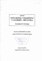 Novi hotel 'Cesarčeva' u Zagrebu - Hrvatska : feasibility studija