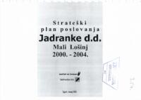 prikaz prve stranice dokumenta Strateški plan poslovanja JADRANKE d.d. Mali Lošinj 2000-2004